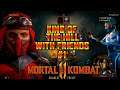 KING OF THE HILL WITH FRIENDS!! - Mortal Kombat 11 Online Gameplay #1