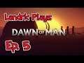 Let's Play: Dawn of Man - Episode 5
