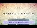 Manifold Garden - Blue Level Walkthrough (God Cube) [No Commentary]