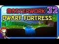 MASTERWORK DWARF FORTRESS | 32 | Fortress in the Caverns | The Undead Evil Biome Chronicles |