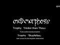 metamorphosis  Trophy 「Hoiler than Thou」「Bugfellas」