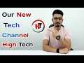 Our New Tech Channel | High Tech | We Create New Channel High Tech 🔥