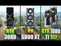 RTX 3080 10GB vs RX 6800 XT 16GB vs GTX 1080 Ti SLI 2*11GB | PC Gaming Tested