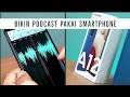 Samsung Galaxy A12 Jadi Studio Podcast!