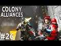 Space Engineers - Colony ALLIANCES! - Ep #26 - Return To Sender!