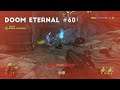 The Marauder Is The Problem Again | Let's Play DOOM Eternal #60