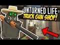 TRUCK GUN SHOP - Unturned Life Roleplay #424