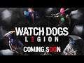 Watch Dogs Legion Coming soon | A Bit-Beast