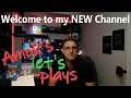 Welcome to my new Channel - Amok's Let's Plays