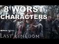 Most Hated Characters in The Last Kingdom