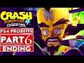 CRASH BANDICOOT 4 IT'S ABOUT TIME ENDING Gameplay Walkthrough Part 6 [1080P 60FPS] No Commentary