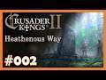 Crusader Kings 2 👑 Heathenous Way 002 👑 Achievement Run [Deutsch]