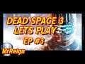 Dead Space 3 - Full Let's Play Live Stream Part 3 - Returning to the Weightless  Horror!