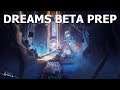 Dreams PS4 - How NOT to miss the BETA for Dreams this year
