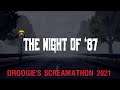 DROOGIE'S SCREAMATHON 2021: The Night of '87