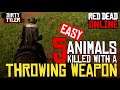 Easy 5 Animals Killed With A Throwing Weapon Red Dead Online RDR2