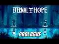 Eternal Hope: Prologue - Full Walkthrough | PC Gameplay