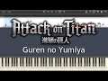Guren no Yumiya - Linked Horizon - Attack on Titan Opening - Synthesia Sheet Music Piano [4K 60 fps]