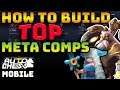 How to build the TOP META COMPS (+ how to play them) in Auto Chess Mobile