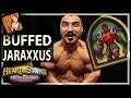 JARAXXUS GETS BUFFED! - Hearthstone Battlegrounds