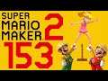 Lettuce play Super Mario Maker 2 part 153