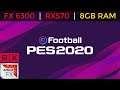 PES 2020 | FX 6300 4.2Ghz + RX 570 4GB + 8GB RAM [1080p - High Settings]