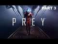Prey (2017/PS4) (Part 3) - A New Playthrough
