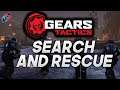 Search and Rescue | Gears Tactics