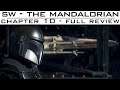 SW: The Mandalorian - Chapter 10 "The Passenger" LIVE Review and Discussion
