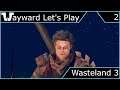 Wayward Let's Play - Wasteland 3 - Episode 2