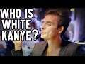 Who is White Kanye?