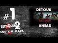 53) Left 4 Dead 2 Custom Maps: Detour Ahead #1