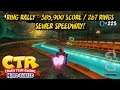 Crash Team Racing Nitro Fueled - Sewer Speedway Ring Rally - 385,900 Score + 267 Rings
