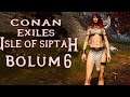 Düşmandan Kız Kaçırma ve Büyük Kulenin İçi !!! | Conan Exiles: Isle of Siptah Türkçe Bölüm 6