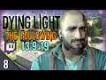 Dying Light The Following DLC Hard Mode Stream Part 8 (13.9.19)