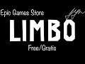 EM BREVE FREE/GRATIS LIMBO PARA PC NA EPIC GAMES STORE, APROVEITE POR TEMPO LIMITADO DIA 18!!!jynrya