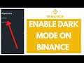 How To Enable Dark Mode On Binance | Turn On Dark Mode On Binance App (2021)