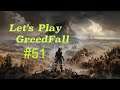 Let's Play #51 GreedFall -- Blind /Schwer / Xbox One / Deutsch - Auf den Spuren Constantins