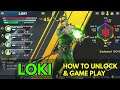 Loki Game play, Skills showcase and how to unlock