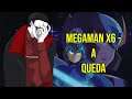Megaman X6 - A Queda