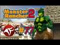Monster Rancher 2 #77 - Stepping Over the Low Bar