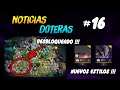 NOTICIAS DOTERAS #16 ► Desbloquea Cavern Crawl, Nuevos Estilos y Sorteo 70k !!! 🥰 | Dota 2