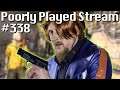 Poorly Played Stream #338 All Hallows Evil 6