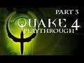 Quake IV - Playthrough Part 3 (horror/science fiction first-person shooter)
