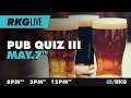 RKG Live: Pub Quiz III