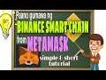 Simple Tutorial | Paano Gawin ang Binance Smart Chain Wallet sa Metamask | For MyDefi Pet Game