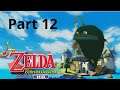 The Legend of Zelda: Wind Waker HD Playthrough Part 12