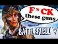These are the MOST UN-LOVED guns in the game... 💔 (Battlefield 5)