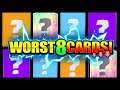 THESE are the WORST 8 Cards in Clash Royale Now!!... IN ONE DECK!!
