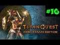 Titan Quest Anniversary Edition #16 Око хаоса